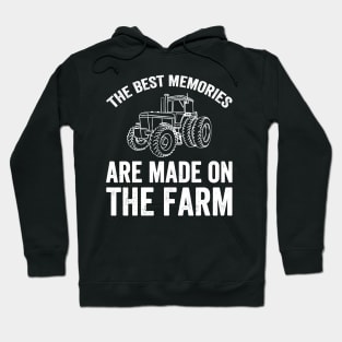 The best memories are made on the farm Hoodie